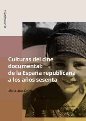 Culturas del cine documental. De la España republicana a los años sesenta