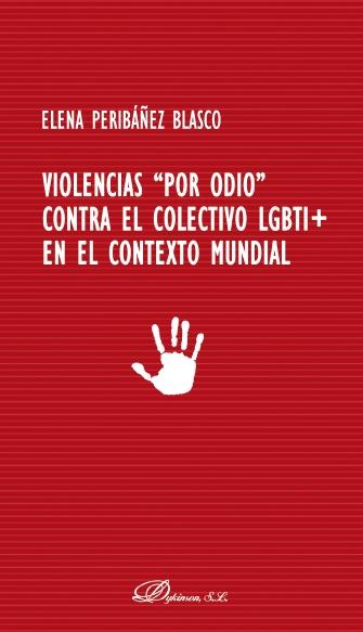 Violecia "por odio" contra el colectibo LGBTI+ en el contexto mundial. - ISBN: 9788413246635