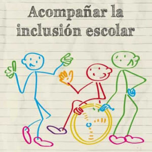 Acompañar la inclusión escolar. - ISBN: 9788413247601
