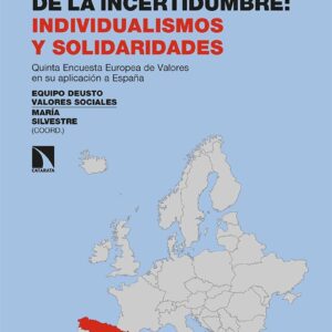 Valores en la era de la incertidumbre: individualismos y solidaridades. - ISBN: 9788413520162