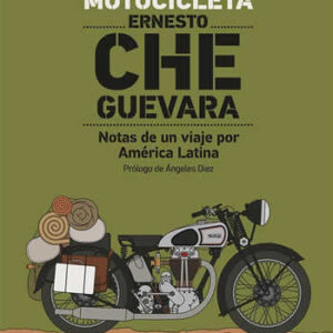 Diarios de motocicleta. Notas de un viaje por América Latina - ISBN: 9788413522500