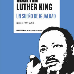 Antología Martin Luther King. Un sueño de igualdad - ISBN: 9788413523668