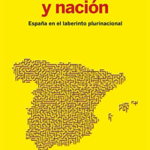 Democracia y nación. España en el laberinto plurinacional - ISBN: 9788413524115