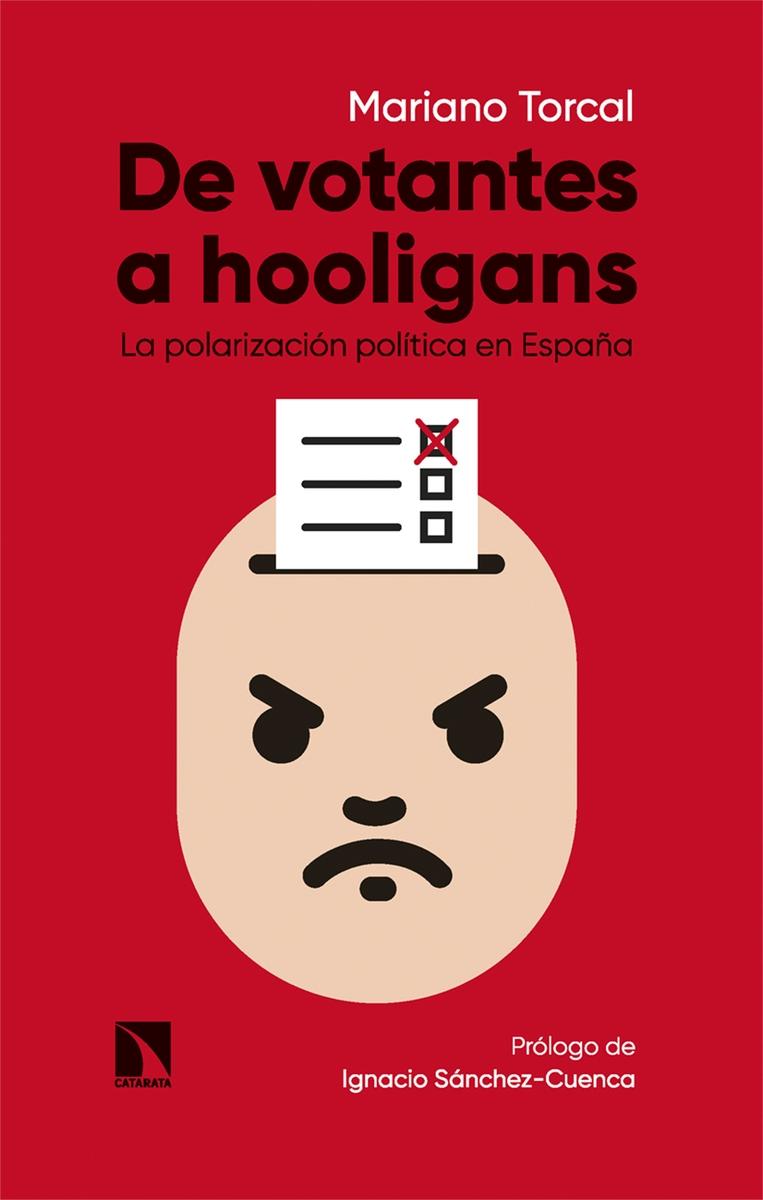 De votantes a hooligans. La polarización política en España