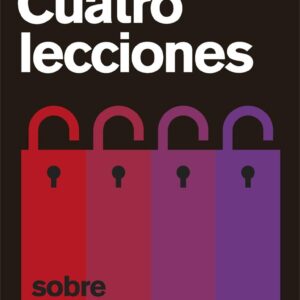Cuatro lecciones sobre anarquía y anarquismos.