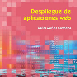 Despliegue de aplicaciones web - ISBN: 9788413570709