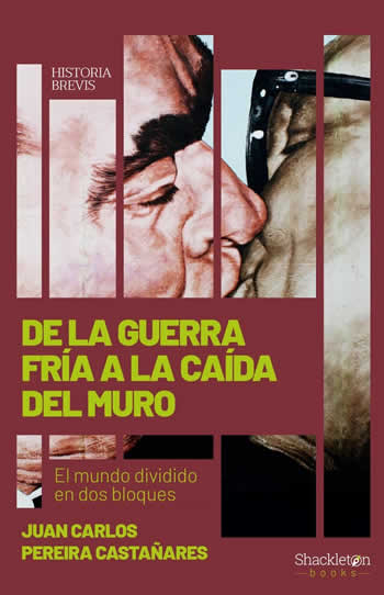 De la Guerra Fría a la caída del Muro. El mundo dividido en dos bloques - ISBN: 9788413611280
