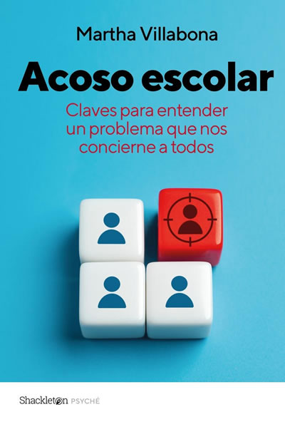 Acoso escolar. Claves para actuar ante un problema que nos concierne a todos