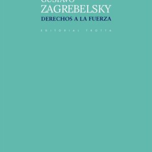 Derechos a la fuerza - ISBN: 9788413640983