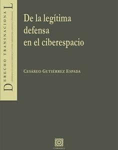 De la legitima defensa en el ciberespacio. - ISBN: 9788413690476