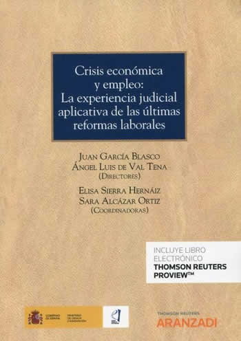 Crisis económica y empleo: la experiencia judicial aplicativa de las últimas reformas laborales. - ISBN: 9788413902739