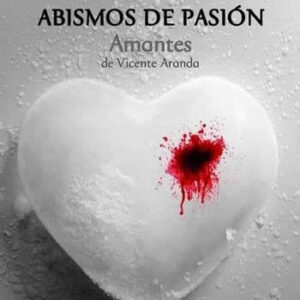 Abismos de pasión. "Amantes"