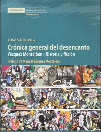 Crónica general del desencanto. Vázquez montalbán- Historia y ficción - ISBN: 9788415260905
