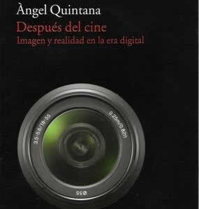 Después del cine. Imagen y realidad en la era digita. - ISBN: 9788415277484