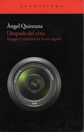 Después del cine. Imagen y realidad en la era digita. - ISBN: 9788415277484
