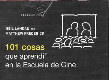 101 cosas que aprendí en la Escuela de Cine. - ISBN: 9788415289463