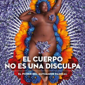 Cuerpo no es una disculpa