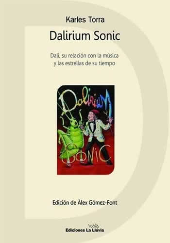Dalirium Sonic. Dalí y su relación con la música y las estrellas de su tiempo. - ISBN: 9788415526704