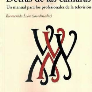 Detrás de las cámaras. Un manual para los profesionales de la televisión. - ISBN: 9788415544517