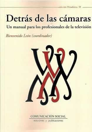 Detrás de las cámaras. Un manual para los profesionales de la televisión. - ISBN: 9788415544517