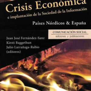 Crisis económica e implantación de la Sociedad de la Información. Países Nórdicos & España. - ISBN: 9788415544890