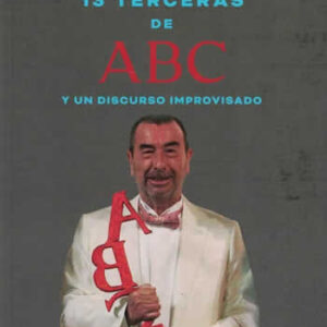 13 terceras de ABC y un discurso improvisado. - ISBN: 9788415606871