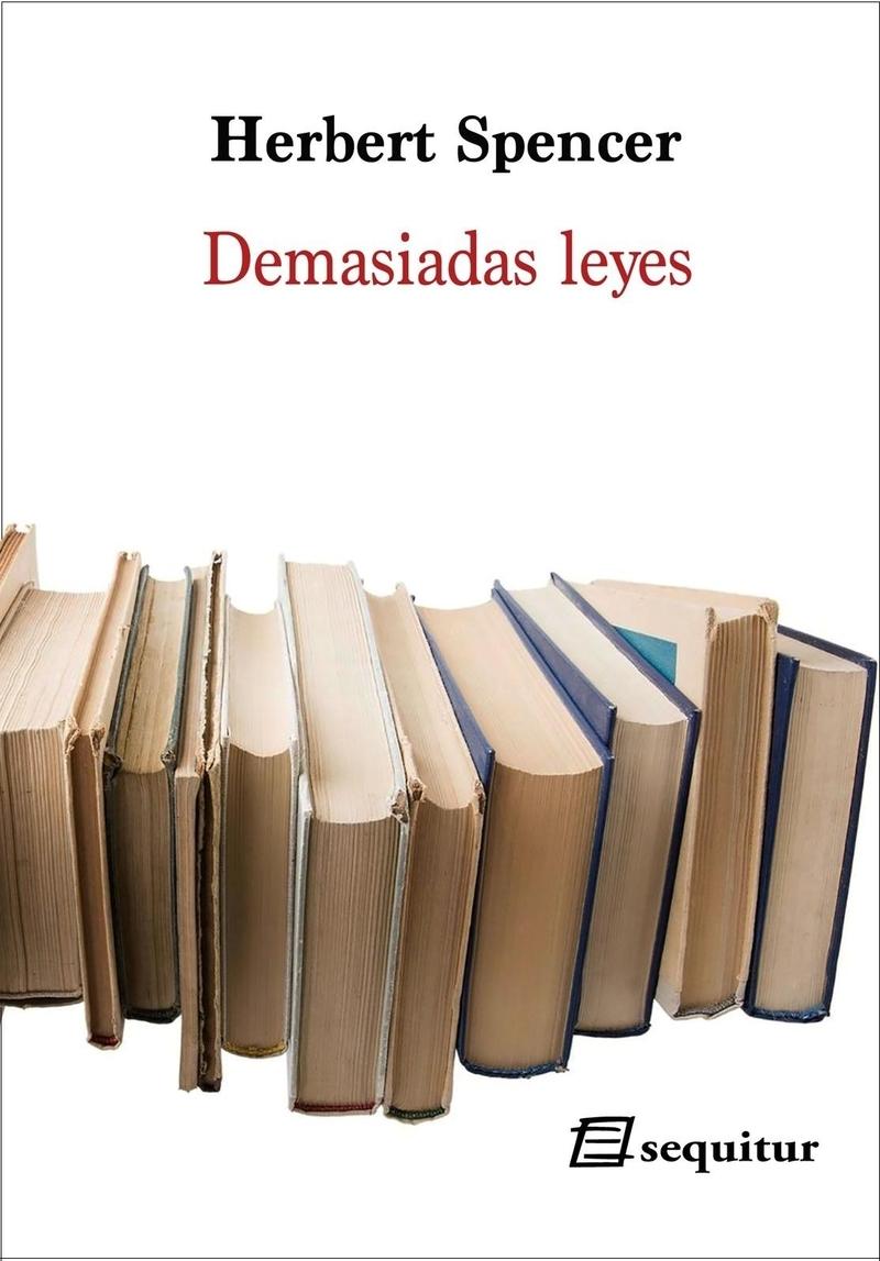 Demasiadas leyes. el exceso legislativo como síntoma.