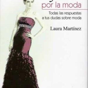 Desfilando por la moda. Todas las respuestas a tus dudas sobre moda. - ISBN: 9788415749691
