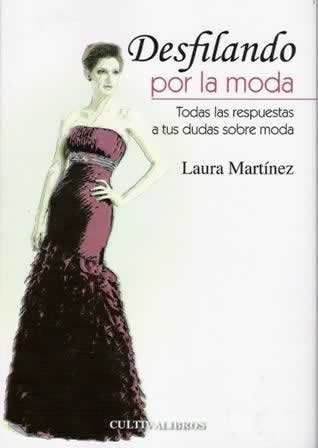 Desfilando por la moda. Todas las respuestas a tus dudas sobre moda. - ISBN: 9788415749691
