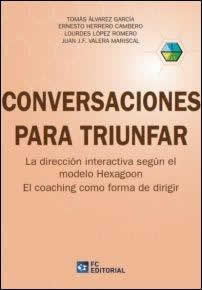 Conversaciones para triunfar. La dirección interactiva según el modelo Hexagoon. - ISBN: 9788415781349