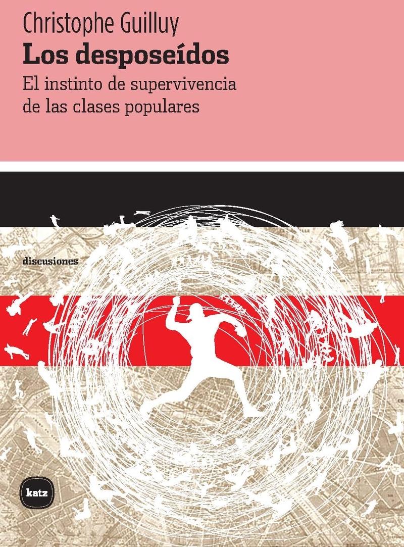 Desposeídos. El instinto de supervivencia de las clases populares