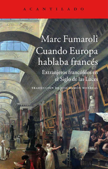 Cuando Europa hablaba francés. Extranjeros francófilos en el Siglo de las Luces - ISBN: 9788416011605