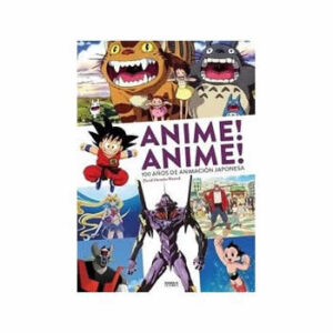 Anime! Anime! 100 años de animación japonesa. - ISBN: 9788416217908