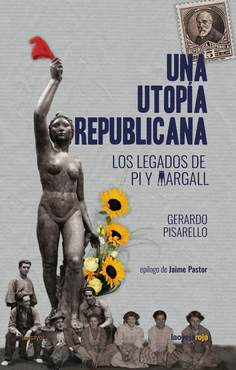 Una utopía republicana. Los legados de Pi y Margal