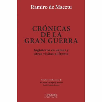 Crónicas de la gran guerra. Inglaterra en armas y otras visitas al frente. - ISBN: 9788416242061