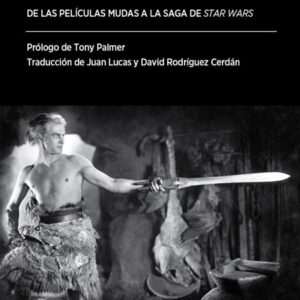 Wagner y el cine. De las películas mudas a la saga de Star Wars. - ISBN: 9788416247615