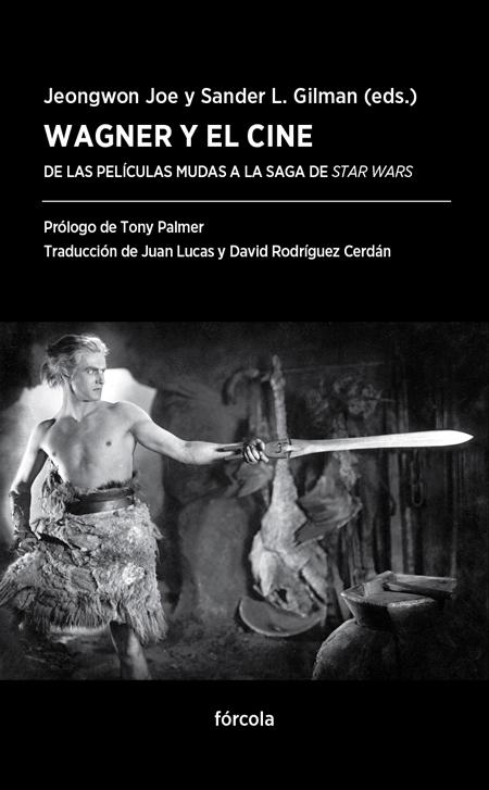 Wagner y el cine. De las películas mudas a la saga de Star Wars. - ISBN: 9788416247615
