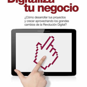 Digitaliza tu negocio - ISBN: 9788416462605