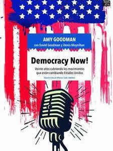 Democracy Now! Veinte años cubriendo los movimientos que están cambiando Estados Unidos - ISBN: 9788416537297