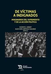De víctimas a indignados. Imaginarios del sufrimiento y de la acción política. - ISBN: 9788416556458