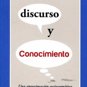 Discurso y conocimiento. Una aproximación sociocognitiva. - ISBN: 9788416572717