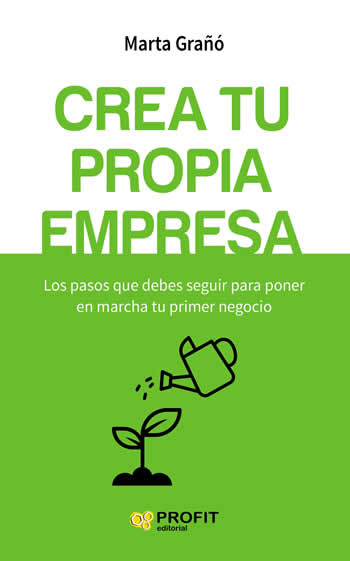Crea tu propia empresa. Los pasos que debes seguir para poner en marcha tu primer negocio - ISBN: 9788416583256