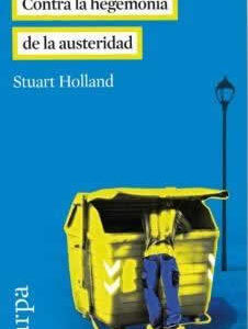 Contra la hegemonía de la austeridad. - ISBN: 9788416601035