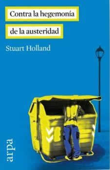 Contra la hegemonía de la austeridad. - ISBN: 9788416601035