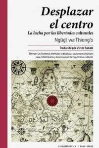 Desplazar el centro. La lucha por las libertades culturales. - ISBN: 9788416689392