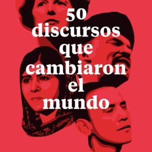 50 discursos que cambiaron el mundo - ISBN: 9788416714209