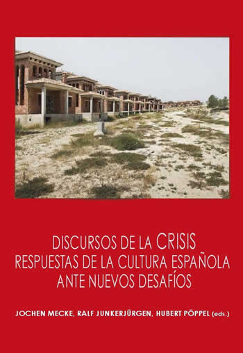 Discursos de la crisis. Respuestas de la cultura española ante nuevos desafíos. - ISBN: 9788416922062