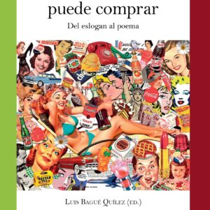 Cosas que el dinero puede comprar. Del eslogan al poema. - ISBN: 9788416922376