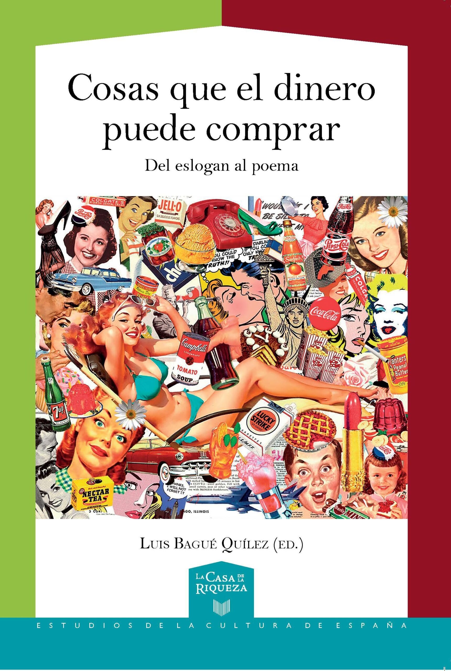 Cosas que el dinero puede comprar. Del eslogan al poema. - ISBN: 9788416922376