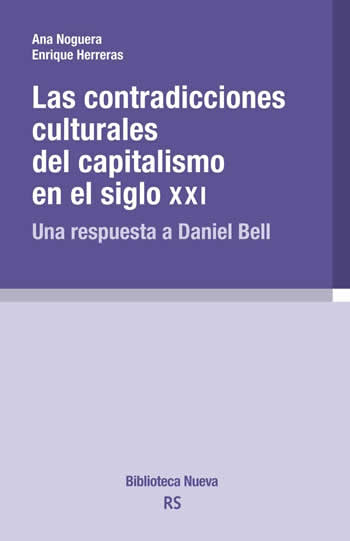Contradicciones culturales del capitalismo en el siglo XXI. Una respuesta a Daniel Bell. - ISBN: 9788416938438